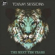 TOJAMI SESSIONS / NEXT TEN YEARS