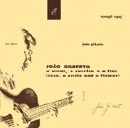 JOAO GILBERTO / ジョアン・ジルベルト / O AMOR, O SORRISO E A FLOR / O AMOR O SORRISO E A FLOR