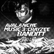CRAYZEE BANDITT / AVALANCHE MUSIC 3