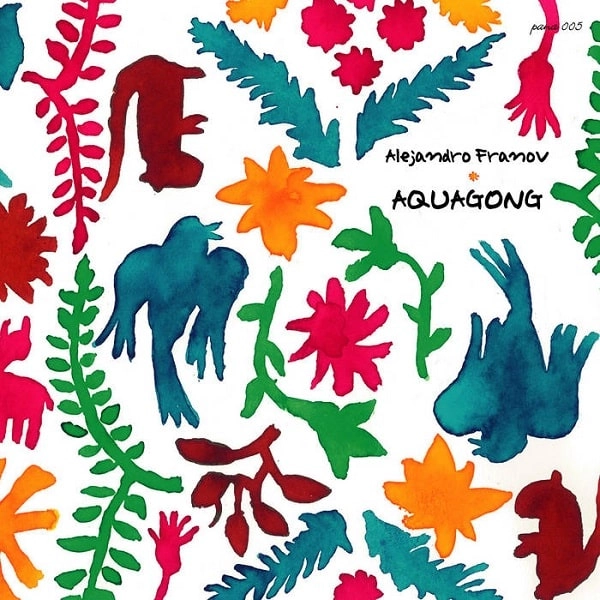 ALEJANDRO FRANOV / アレハンドロ・フラノフ / アクアコング / AQUAGONG