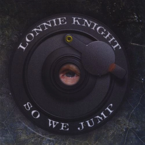 LONNIE KNIGHT / SO WE JUMP