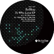SEHOU / TO WHO LOVE EP