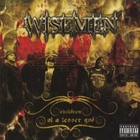 WISEMEN / CHILDREN OF A LESSER GOD