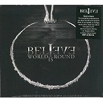 BELIEVE / ビリーヴ / WORLD IS ROUND