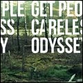 GET PEOPLE / CARELESS / ODYSESSY