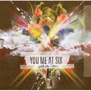 YOU ME AT SIX / ユー・ミー・アット・シックス / HOLD ME DOWN