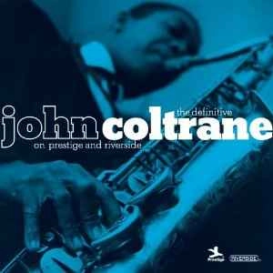JOHN COLTRANE / ジョン・コルトレーン / DEFINITIVE JOHN COLTRANE ON PRESTIGE AND R