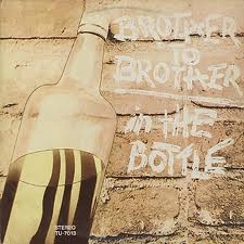 BROTHER TO BROTHER / ブラザー・トゥ・ブラザー / イン・ザ・ボトル