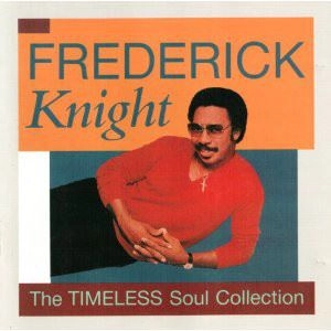 FREDERICK KNIGHT / フレデリック・ナイト / TIMELESS SOUL COLLECTION