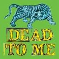DEAD TO ME / デッドトゥミー / WAIT FOR IT