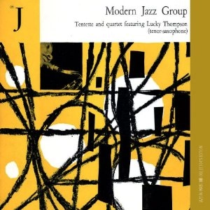 LUCKY THOMPSON / ラッキー・トンプソン / MODERN JAZZ GROUP