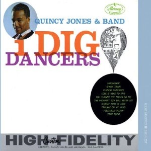 QUINCY JONES / クインシー・ジョーンズ / I DIG DANCERS