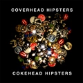 COKEHEAD HIPSTERS / ＣＯＶＥＲＨＥＡＤ　ＨＩＰＳＴ