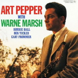 ART PEPPER / アート・ペッパー / ART PEPPER WITH WARNE MARSH / アート・ペッパー・ウィズ・ウォーン・マーシュ