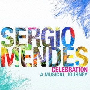 SERGIO MENDES / セルジオ・メンデス / CELEBRATION! THE ANTHOLOGY