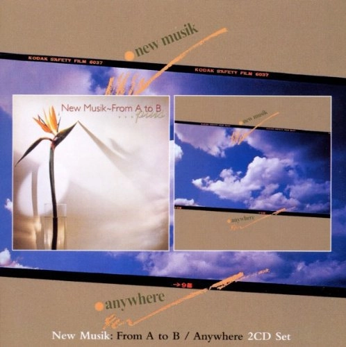 NEW MUSIK / ニュー・ミュージック / FROM A TO B / ANYWHERE