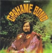 GRAHAM BOND / グレアム・ボンド / MIGHTY GRAHAME BOND