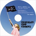 CHOCOLATE CHIP COOKIES / チョコレート・チップ・クッキーズ / FLY A SKULL E.P