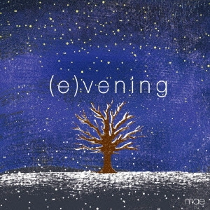mae / メイ / (E)VENING