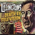LILLINGTONS / DEATH BY TELEVISION