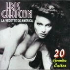IRIS CHACON / LA VEDETTE DE AMERICA 20 GRANDES EXITOS