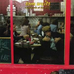 TOM WAITS / トム・ウェイツ / 娼婦たちの晩餐~ライヴ / NIGHTHAWKS AT THE DINER