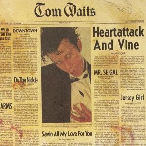 TOM WAITS / トム・ウェイツ / ハートアタック・アンド・ヴァイン / HEARTATTACK AND VINE