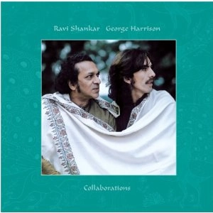 RAVI SHANKAR & GEORGE HARRISON / コラボレーションズ