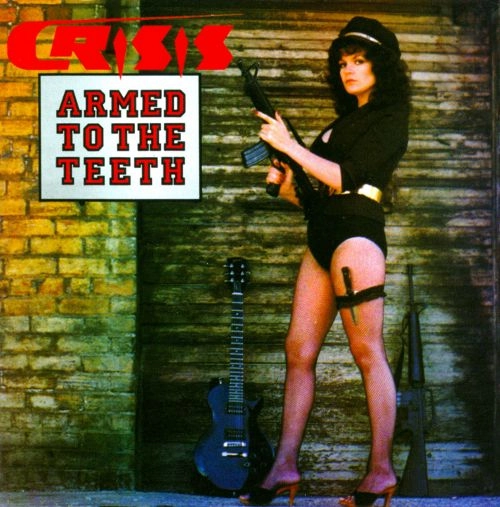 CRISIS (N.W.O.B.H.M) / ARMES TO THE TEETH/KICK IT OUT