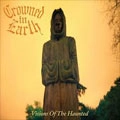 CROWNED IN EARTH / VISIONS OF THE HAUNTED