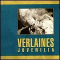 VERLAINES / JUVENILIA