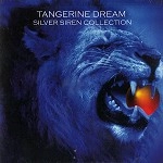 TANGERINE DREAM / タンジェリン･ドリーム / SILVER SIREN COLLECTION