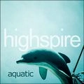 HIGHSPIRE / AQUATIC