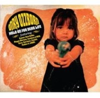 ONRY OZZBORN / HOLD ON FOR DEAR LIFE