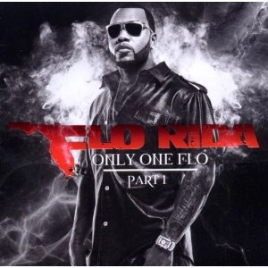 FLO RIDA / フロー・ライダー / ONLY ONE FLO PART 1
