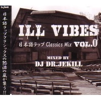 DJ DR.JEKILL / DJ ドクタージキル / ＩＬＬ　ＶＩＢＥＳ　ＶＯＬＵＭＥ．０