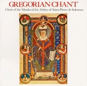 CHOIR OF THE MONKS OF THE ABBEY OF SAINT-PIERRE DE SOLESMES / サン=ピエール・ド・ソレーム修道院聖歌隊  / グレゴリオ聖歌 / GREGORIAN CHANT