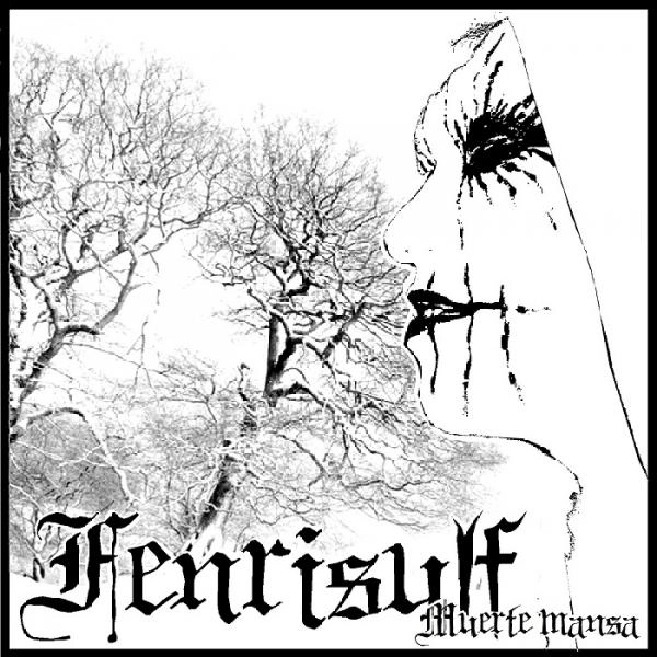 FENRISULF / フェンリル / MUERTE MANSA
