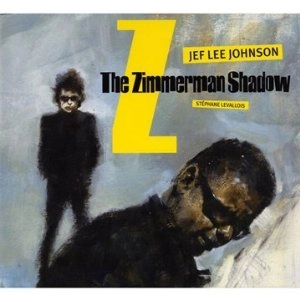 JEF LEE JOHNSON / ジェフ・リー・ジョンソン / ZIMMERMAN SHADOW