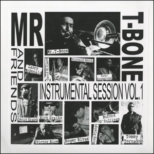 MR. T-BONE AND FRIENDS / INSTRUMENTAL SESSION VOL.1