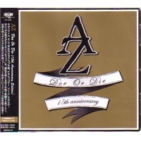 AZ / ＤＯＥ　ＯＲ　ＤＩＥ15TH ANNIVERSARY