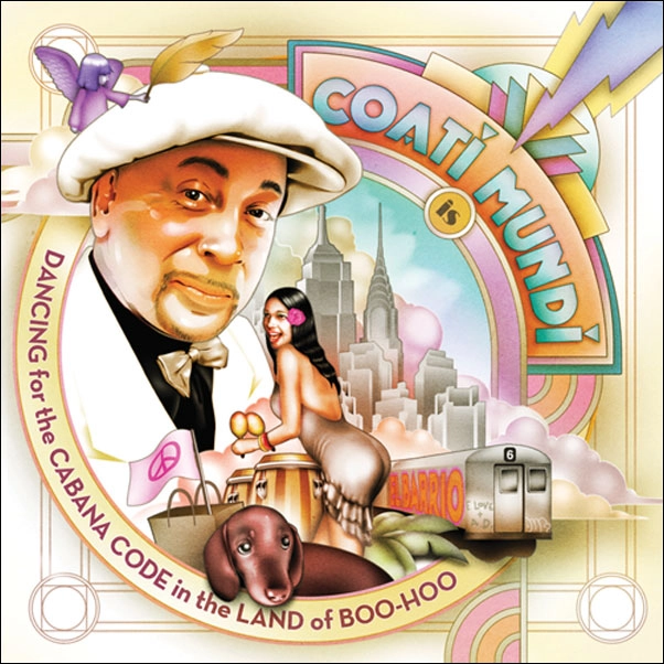 COATI MUNDI / コーティ・ムンディ / DANCING FOR THE CABANA CODE IN THE LAND OF