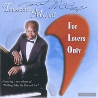 TOUSSAINT MCCALL / トゥーサン・マッコール / FOR LOVERS ONLY