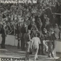 COCK SPARRER / コック・スパラー / RUNNING RIOT IN '84/LIVE AND LOUD