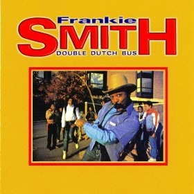FRANKIE SMITH / DOUBLE DUTCH BUS