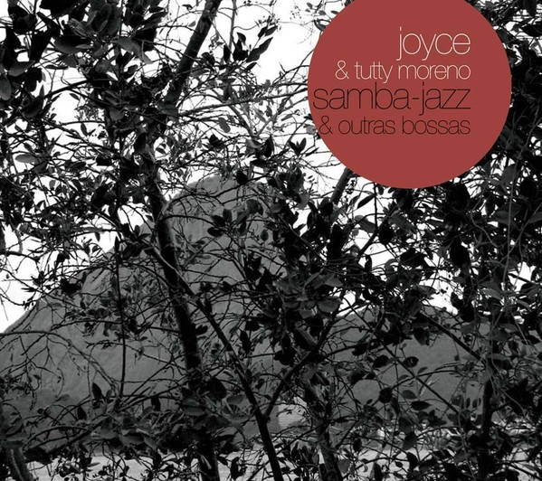 JOYCE & TUTTY MORENO / ジョイス & トゥッティ・モレーノ / SAMBA JAZZ & OUTRAS BOSSAS