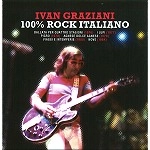 IVAN GRAZIANI / イヴァン・グラツィアーニ / 100 % ROCK ITALIANO