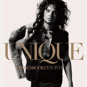 UNIQUE (R&B) / フロム・ブルックリン・トゥー・ユー / FROM BROOKLYN TO YOU