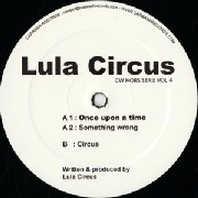 LULA CIRCUS / ONCE UPON A TIME