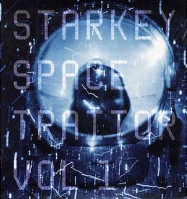 STARKEY / SPACE TRAITOR VOL.1